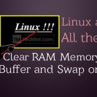 在 Linux 上如何清除内存的 Cache、Buffer 和交换空间