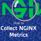 如何收集 NGINX 指标（第二篇）