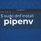 如何在 Fedora 上安装 Pipenv
