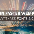 设计更快的网页（三）：字体和 CSS 调整
