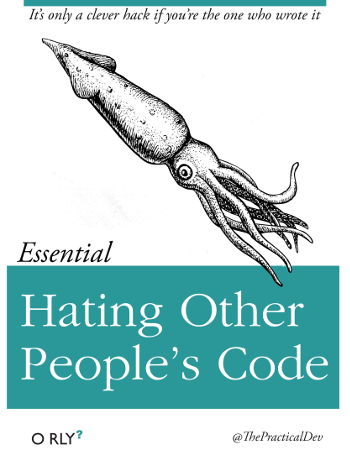 Parody O’Reilly book cover, “Hating Other People’s Code”