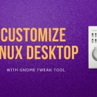 使用 GNOME 优化工具自定义 Linux 桌面的 10 种方法
