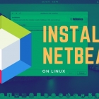 如何在 Ubuntu 和其他 Linux 上安装 Netbeans