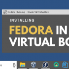 如何在 VirtualBox 中安装 Fedora