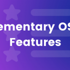 elementary OS 6 Linux 中的 11 个亮点